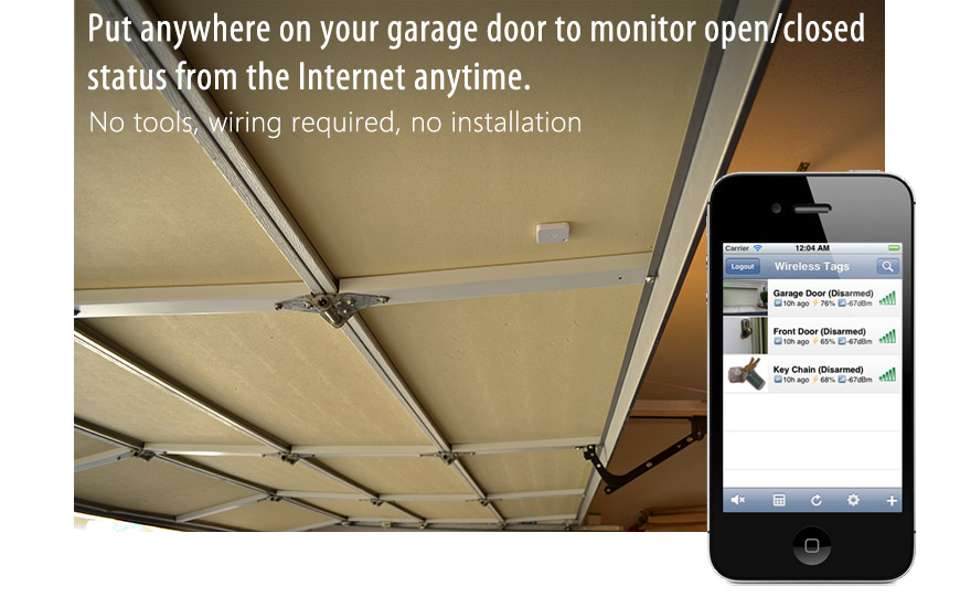 Attach to garage door and monitor open/closed status anytime, anywhere. Installed in less than 30 seconds.